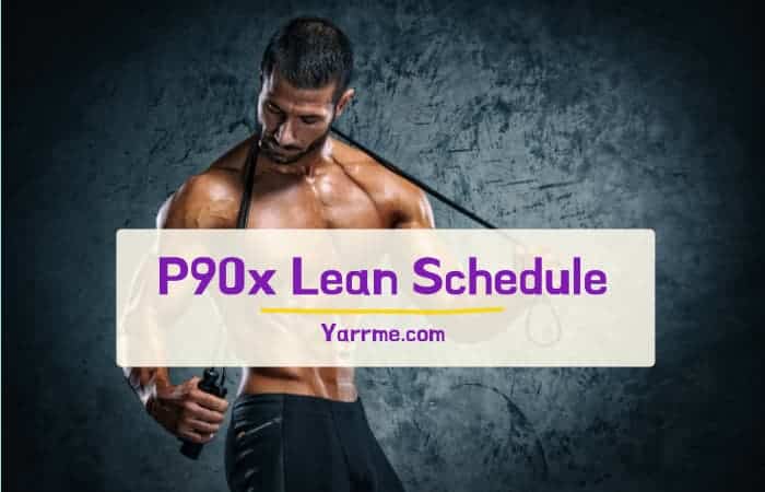 4-1- P90x Lean Schedule and Routine