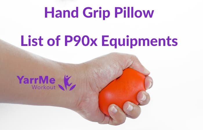 list of p90x equipment - hand grip pillow