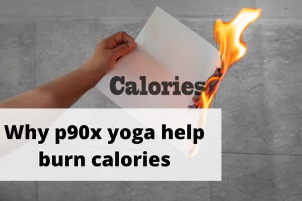 Why p90x yoga help burn calories