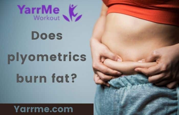 does plyometrics help burn fat and calories